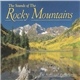 The National Park Series - The Sounds of the Rocky Mountains